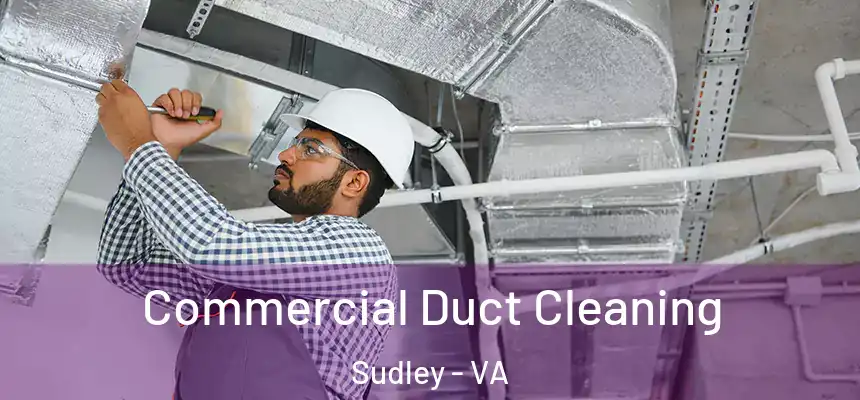  Commercial Duct Cleaning Sudley - VA
