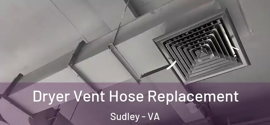  Dryer Vent Hose Replacement Sudley - VA