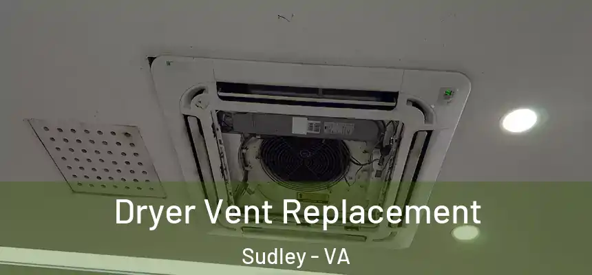  Dryer Vent Replacement Sudley - VA