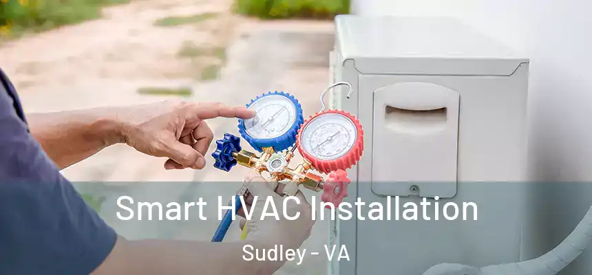  Smart HVAC Installation Sudley - VA
